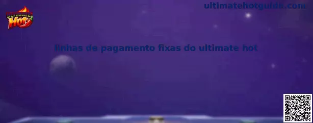 Linhas de pagamento fixas do ultimate hot
