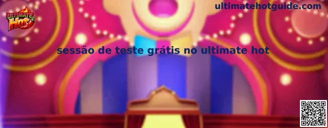 Sessão de teste grátis no Ultimate Hot