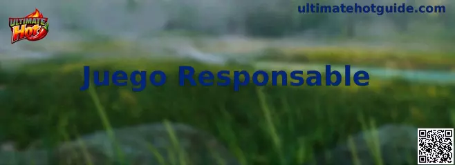 Información de Ultimate Hot sobre juego responsable