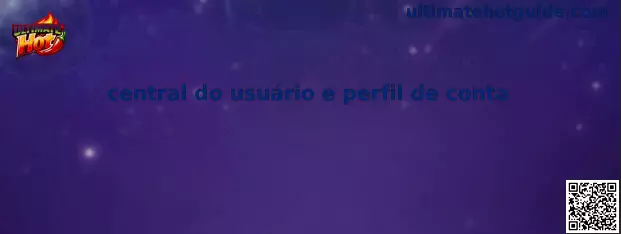 Central do usuário e perfil de conta